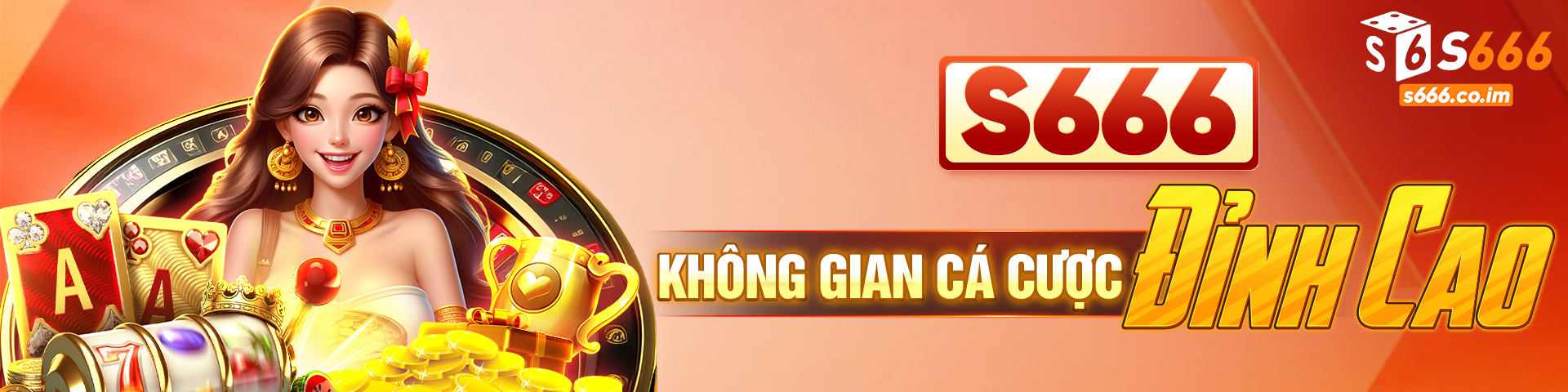 1. S666 Khong Gian Ca Cuoc Dinh Cao